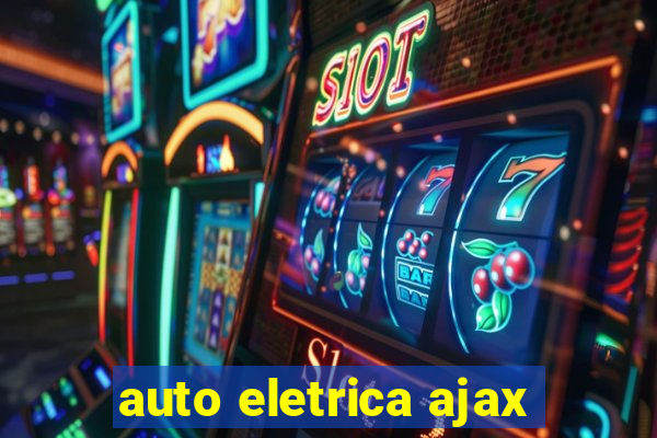 auto eletrica ajax